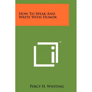 How To Speak And Write With Humor