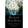 Heaven Has Eyes: A History of Chinese Law