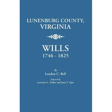 Lunenburg County, Virginia, Wills, 1746-1825