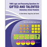 1000 Logic and Reasoning Questions for Gifted and Talented Elementary School Students