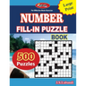 Number Fill-In Puzzle Book: 500 number fill-in puzzles-large print 8.5x11 Us print size for Adults, Seniors, and Young Ones