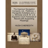The Argonaut Navigation Company, Ltd., Petitioner, V. Panagiotis Kotsifakis and J. L. Morewitz and B. M. U.S. Supreme Court Transcript of Record with