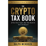 The Crypto Tax Book: If You Own Crypto, Buy This Book So You Can Keep It