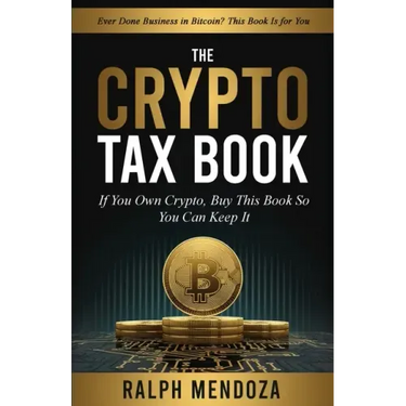 The Crypto Tax Book: If You Own Crypto, Buy This Book So You Can Keep It