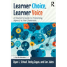 Learner Choice, Learner Voice: A Teacher's Guide to Promoting Agency in the Classroom