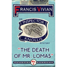 The Death of Mr. Lomas: An Inspector Knollis Mystery