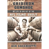 Gridiron Gumshoe: My Life in and Out of the NFL Films' Vault