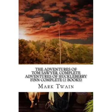 The Adventures of Tom Sawyer, Complete Adventures of Huckleberry Finn Complete (2 Books)