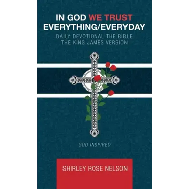 In God We Trust Everything/Everyday: Daily Devotional the Bible the King James Version