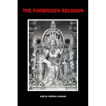 The Forbidden Religion