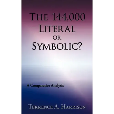 The 144,000 Literal or Symbolic?: A Comparative Analysis
