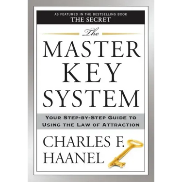 The Master Key System: Your Step-By-Step Guide to Using the Law of Attraction