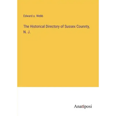 The Historical Directory of Sussex Counnty, N. J.