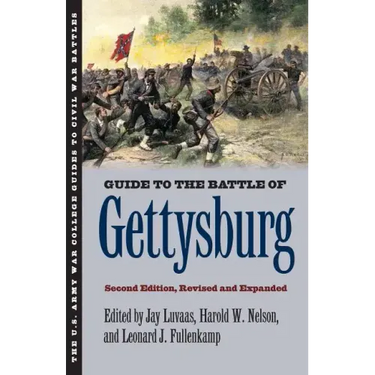 Guide to the Battle of Gettysburg: Second Edition, Revised and Expanded