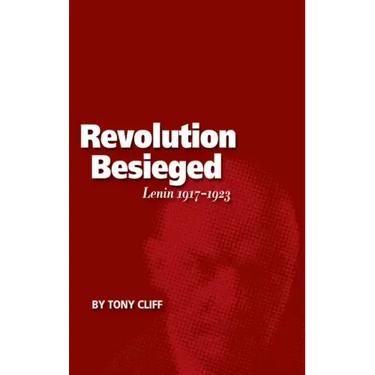 Revolution Besieged, Volume 3: Lenin 1917-1923