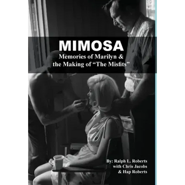 Mimosa: Memories of Marilyn & the Making of The Misfits