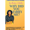 Why did you marry me?