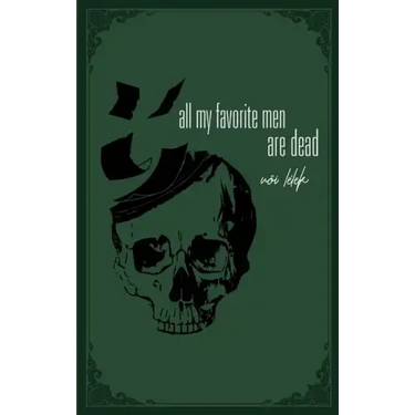 all my favorite men are dead: a healing book of pain