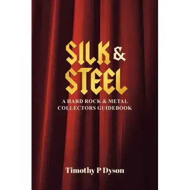 Silk & Steel: A Hard Rock & Metal Collectors Guidebook