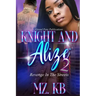 Knight and Alize 2: Revenge in the Streets