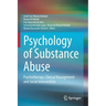 Psychology of Substance Abuse: Psychotherapy, Clinical Management and Social Intervention