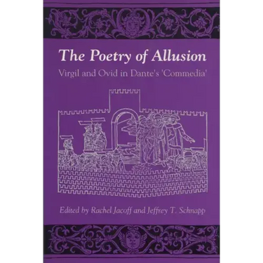 The Poetry of Allusion: Virgil and Ovid in Dante's 'Commedia'