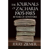 The Journals of Zacharia 1905-1985: 80 Years of Adventures