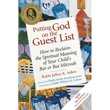 Putting God on the Guest List, Third Edition: How to Reclaim the Spiritual Meaning of Your Child's Bar or Bat Mitzvah