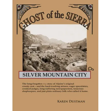 Silver Mountain City: Ghost of the Sierra