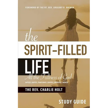 The Spirit-Filled Life Study Guide: All The Fullness of God