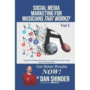 Social Media Marketing For Musicians That Works!: Vol. I Essentials You Need To Know