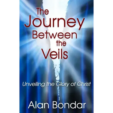 The Journey Between the Veils: Unveiling the Glory of Christ