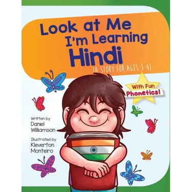 Look At Me I'm Learning Hindi: A Story For Ages 3-6