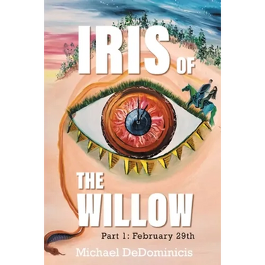 Iris of the Willow: Part 1: February 29th