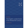 The English Landed Estate in the Nineteeth Century: Its Administration