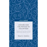 Leisure and the Motive to Volunteer: Theories of Serious, Casual, and Project-Based Leisure