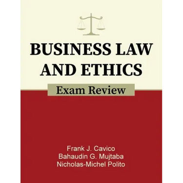 Business Law and Ethics Exam Review