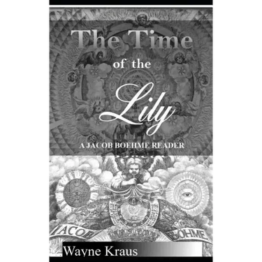 The Time of the Lily: A Jacob Boehme Reader