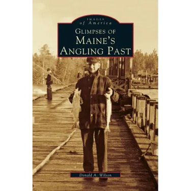 Glimpses of Maine's Angling Past