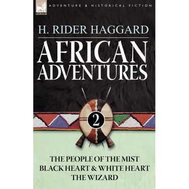 African Adventures: 2-The People of the Mist, Black Heart and White Heart & the Wizard