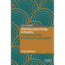 Child Neuropsychology in Practice: Perspectives from Educational Psychologists