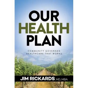 Our Health Plan: Community Governed Healthcare That Works