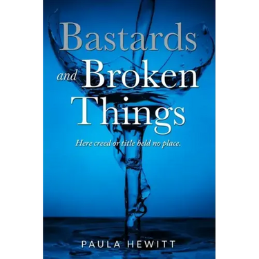 Bastards and Broken Things: Here creed or title held no place