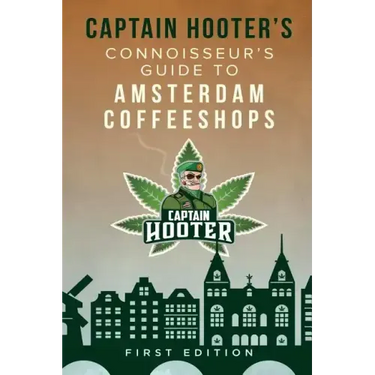Captain Hooter's Connoisseur's Guide to Amsterdam Coffeeshops