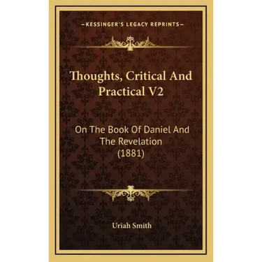 Thoughts, Critical And Practical V2: On The Book Of Daniel And The Revelation (1881)