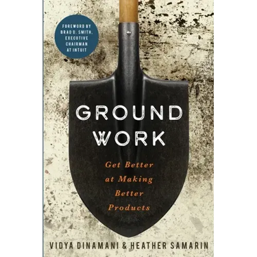 Groundwork: Get Better at Making Better Products