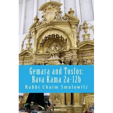 Gemara and Tosfos: Bava Kama 2a-12b