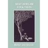 West African Folk-Tales (Yesterday's Classics)