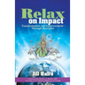 Relax on Impact: Transformation and Empowerment Through Surrender
