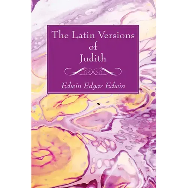 The Latin Versions of Judith
